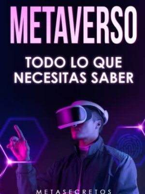 Metaverso todo lo que necesitas saber