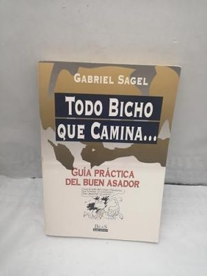 12101333485573.jpg Todo bicho que camina todo lo que usted quiso saber acerca del asado y nunca le importó preguntar