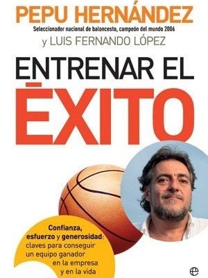 13041023485213.jpg Entrenar el éxito confianza, esfuerzo y generosidad: claves para conseguir un equipo ganador en la empresa y en la vida