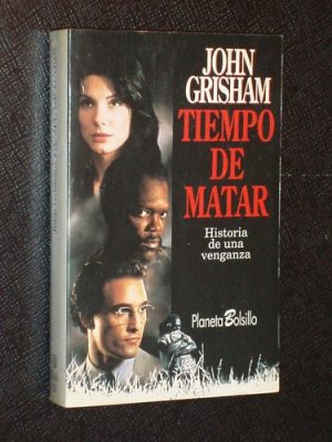 Tiempo de matar historia de una venganza