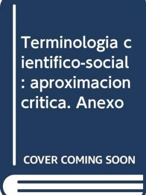 Terminología científico-social aproximación crítica. anexo