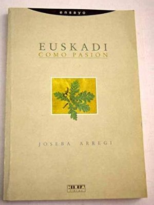 Euskadi como pasión (spanish edition)