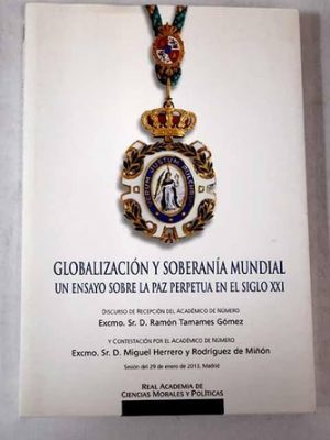 21983273485204.jpg Globalización y soberanía mundial - un ensayo sobre la paz perpetua en el siglo xxi