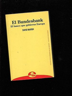 El bundesbank el banco que gobierna europa