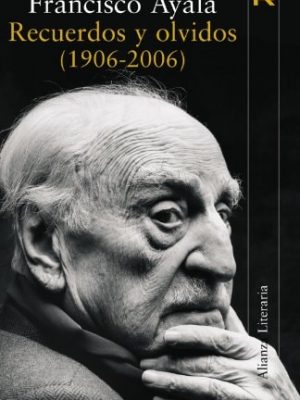 Recuerdos y olvidos (1906-2006) (spanish edition)