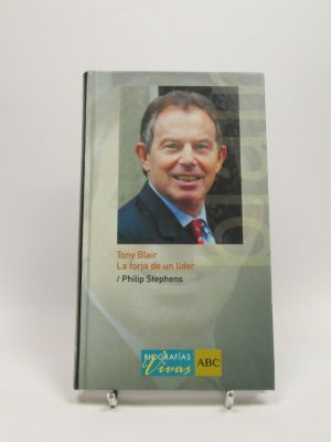 8270305001022_tony-blair-la-forja-de-un-lider_front-8.jpg Tony blair: la forja de un líder