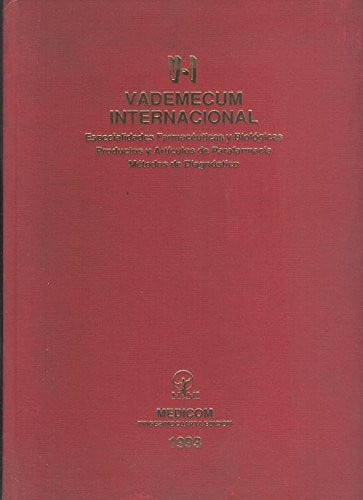 V-i vademecum internacional : especialidades farmacéuticas y biológicas, productos y artículos de parafarmacia, métodos de diagnóstico