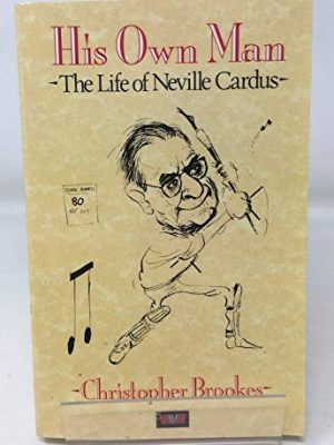 Version 1.0.0 His own man: the life of neville cardus