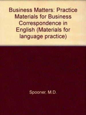 9780080253565_business-matters-practice-materials-for-business-communication-in-english-materials-for-language-p_front-1.jpg Business matters: practice materials for business communication in english (materials for language practice)