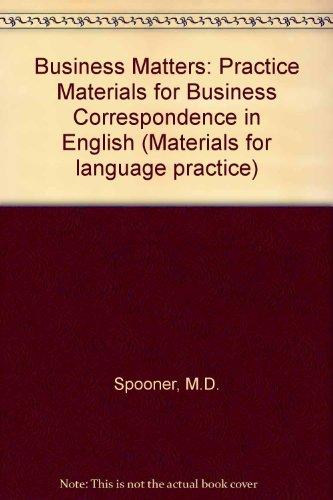 9780080253565_business-matters-practice-materials-for-business-communication-in-english-materials-for-language-p_front-1.jpg Business matters: practice materials for business communication in english (materials for language practice)