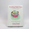 9780091917401_feeding-made-easy-from-weaning-to-school-the-ultimate-guide-to-contented-family-mealtimes_front-3.jpg Feeding made easy: from weaning to school: the ultimate guide to contented family mealtimes