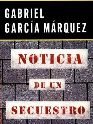 9780140262476_noticia-de-un-secuestro_front-1.jpg Noticia de un secuestro