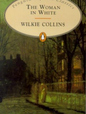 9780140620245_the-woman-in-white-the-penguin-english-library_front-1.jpg The woman in white (the penguin english library)