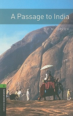 Oxford bookworms library: a passage to india: level 6: 2,500 word vocabulary (oxford bookworms library: stage 6)