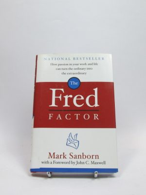 9780307278883_the-fred-factor-ponerle-pasion-a-lo-que-usted-hace-puede-convertir-lo-ordinario-en-lo-extraordinario_front-1.jpg The fred factor: ponerle pasion a lo que usted hace puede convertir lo ordinario en lo extraordinario