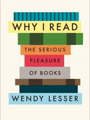 Why i read: the serious pleasure of books