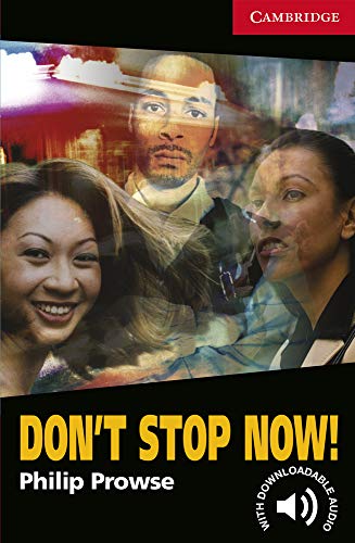 9780521605649_dont-stop-now-level-1-cambridge-english-readers_front-1.jpg Don't stop now! level 1 (cambridge english readers)