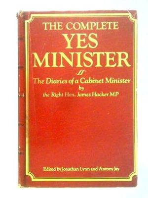 9780563207733_the-complete-yes-minister-the-diaries-of-a-cabinet-minister-by-the-right-hon-james-hacker-mp_front-2.jpg The complete yes primer minister - the diaries of a cabinet minister by the right hon. james hacker, mp