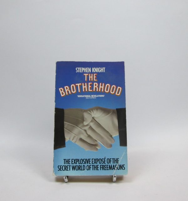 9780586059838_the-brotherhood-the-explosive-expose-of-the-secret-world-of-the-freemasons_front-1.jpg The brotherhood: the explosive expose of the secret world of the freemasons