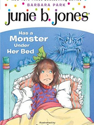9780679866978_junie-b-jones-has-a-monster-under-her-bed-junie-b-jones-no-8_front-1.jpg Junie b. jones has a monster under her bed (junie b. jones, no. 8)