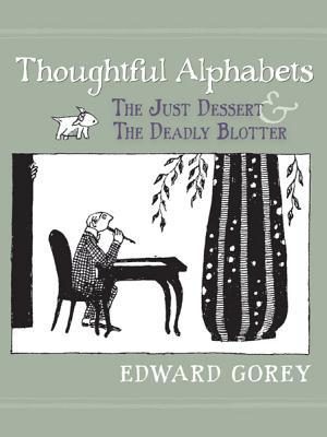 9780764963360_thoughtful-alphabets-the-just-dessert-and-the-deadly-blotter_front-1.jpg Thoughtful alphabets: the just dessert and the deadly blotter