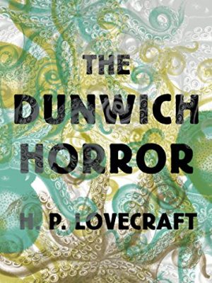 9781612195810_the-dunwich-horror_front-1.jpg The dunwich horror