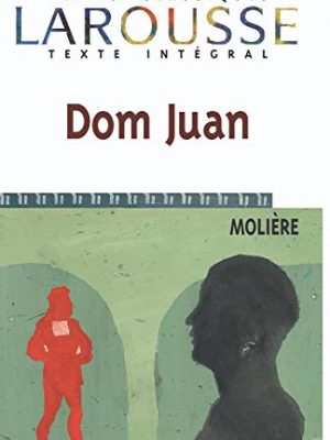 9782038716627_dom-juan-petits-classiques-larousse-french-edition_front-1.jpg Dom juan (petits classiques larousse) (french edition)