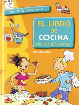 El libro de cocina de los jovenes/ the cooking book for young children: aprender la buena cocina (abc) (spanish edition)