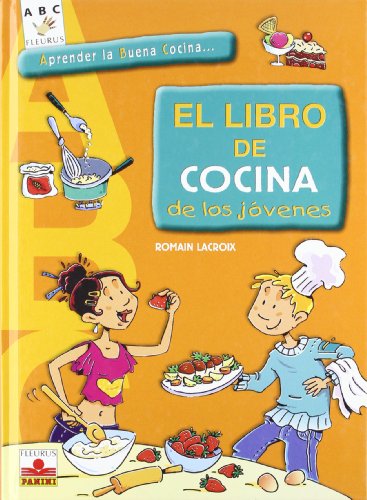 9782215073277_el-libro-de-cocina-de-los-jovenes-the-cooking-book-for-young-children-aprender-la-buena-cocina-ab_front-3.jpg El libro de cocina de los jovenes/ the cooking book for young children: aprender la buena cocina (abc) (spanish edition)