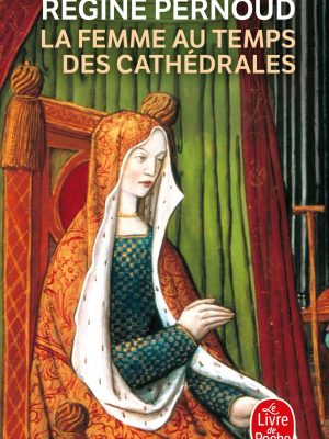 Version 1.0.0 La femme au temps des cathedrales (ldp litterature) (french edition)