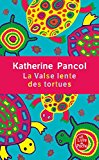 9782253129400_la-valse-lente-des-tortues-le-livre-de-poche-french-edition_front-3.jpg La valse lente des tortues (le livre de poche) (french edition)