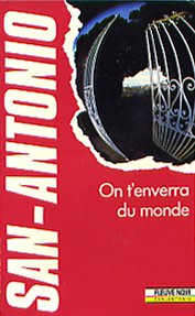 9782265041349_san-antonio-on-tenverra-du-monde_front-2.jpg San antonio : on t'enverra du monde
