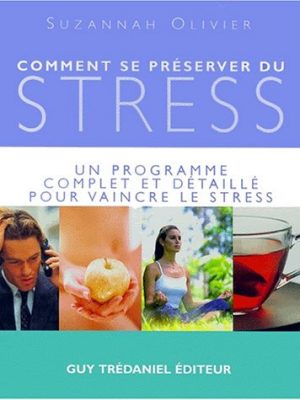 9782844452290_comment-se-preserver-du-stress_front-1.jpg Comment se préserver du stress