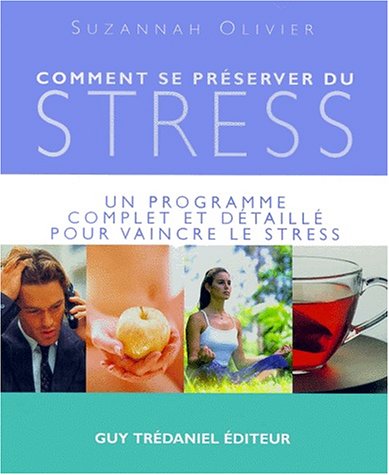 9782844452290_comment-se-preserver-du-stress_front-1.jpg Comment se préserver du stress