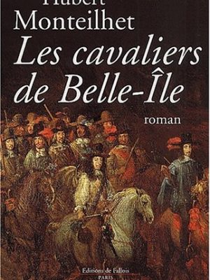 Les cavaliers de belle-ile: roman louis xiv (fall.litt. 1an) (french edition)