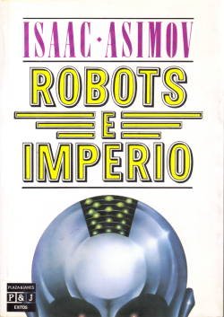 Robots e imperio/robots and empire (spanish edition)