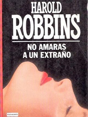No amaras a un extrano/never love a stranger