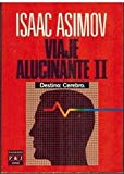 Viaje alucinante ii: destino, cerebro