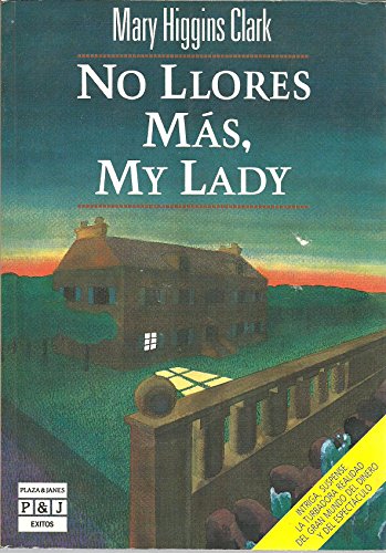 9788401322617_no-llores-mas-my-lady_front-2.jpg No llores mas, my lady