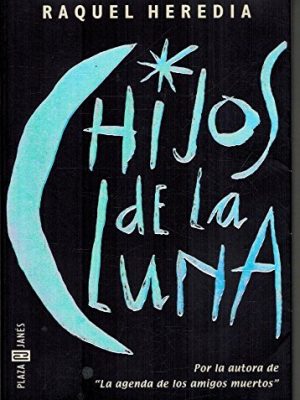 9788401376443_hijos-de-la-luna_front-1.jpg Hijos de la luna