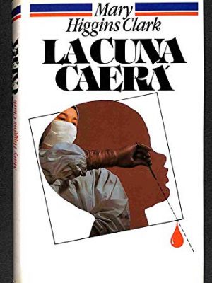 9788401490361_la-cuna-caera-the-cradle-will-fall_front-2.jpg La cuna caera / the cradle will fall