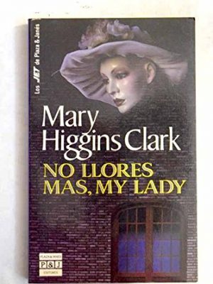 Version 1.0.0 No llores más, my lady. novela. traducción de claudia ferrari de perinotti.