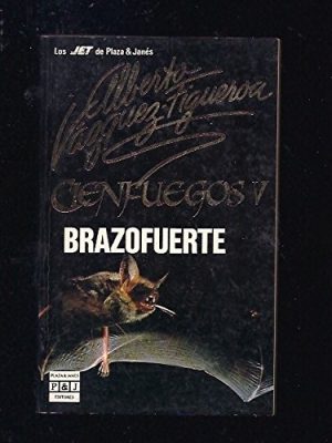 Brazofuerte (cienfuegos v): brazofuerte (cienfuegos v) (spanish edition)