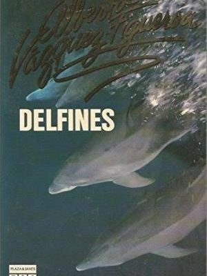 Delfines. biblioteca de autor alberto vázquez-figueroa