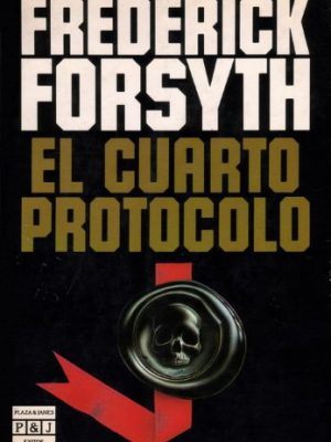 9788401497810_el-cuarto-protocolo_front-1.jpg El cuarto protocolo