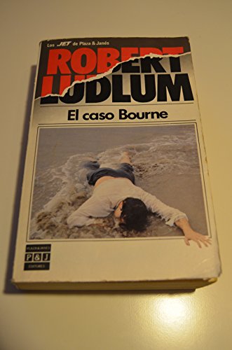 El caso bourne (the bourne identity, spanish) (spanish edition)
