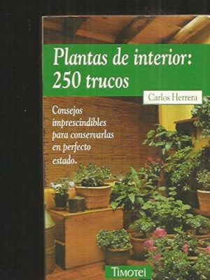 9788401520051_plantas-de-interior-250-trucos_front-1.jpg Plantas de interior: 250 trucos