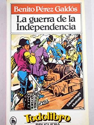 9788402083166_la-guerra-de-la-independencia-todolibro-75-spanish-edition_front-1.jpg La guerra de la independencia (todolibro ; 75) (spanish edition)