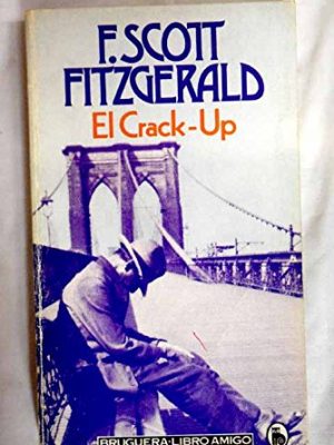 El crack-up. la grieta