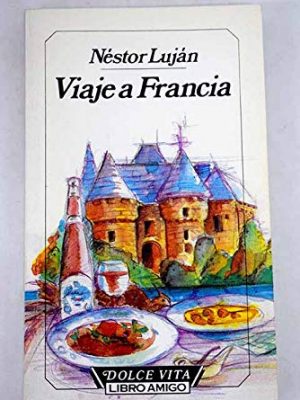 9788402108043_viaje-a-francia-dolce-vita-spanish-edition_front-2.jpg Viaje a francia (dolce vita) (spanish edition)